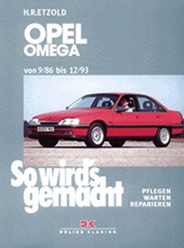Opel Omega A von 9/86 bis 12/93: So wird's gemacht - Band 60
